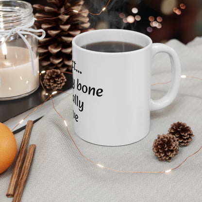 Ceramic Mug 11oz "Fun Fact... Your funny bone is actually a nerve"