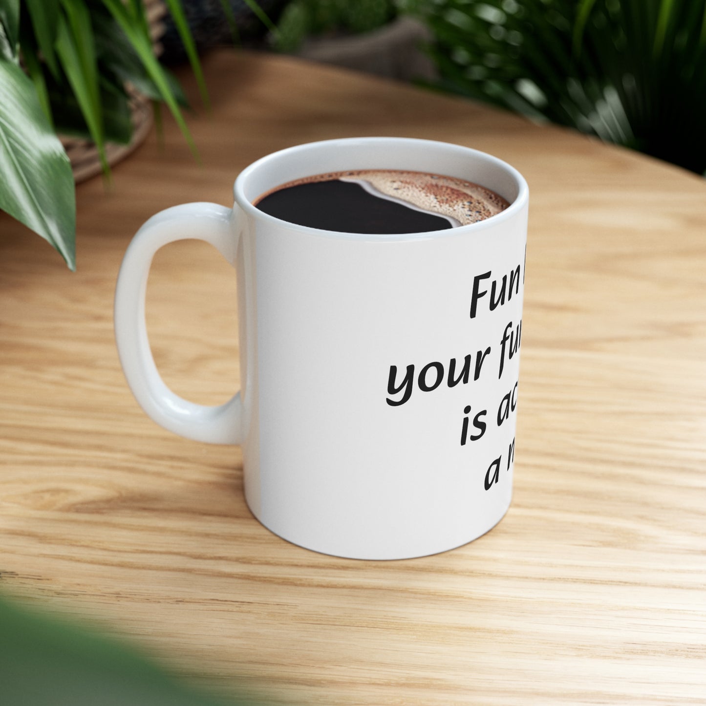 Ceramic Mug 11oz "Fun Fact... Your funny bone is actually a nerve"